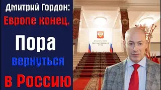 Gordon. Screw Europe, it's finished, it's time to go back to Russia!