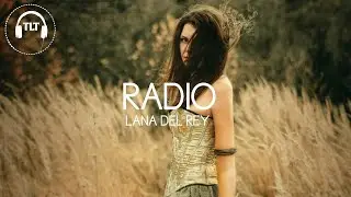 Lana Del Rey - Radio (Lyrics)