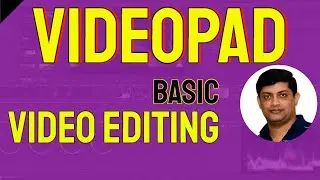 Basic Video Editing in VideoPad for Beginners | Step-by-Step Tutorial