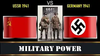USSR 1941 VS Germany 1941 Comparison of military power on June 22, 1941