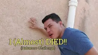 I (Almost) DIED!! (Habanero Challenge) | YoBoyyJosh