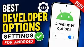 Best Developer Options Settings for Android 🔥 (2026)