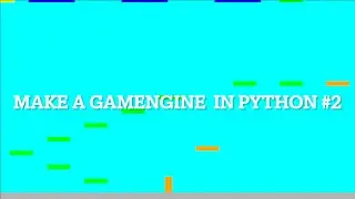 Make A Simple GameEngine In Python #2 || Functions and Entities