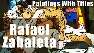 Rafael Zabaleta - Paintings With Titles.