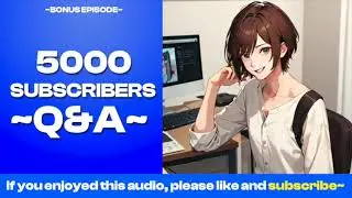 5k subscribers Q&A!!!! Answering all your questions + more