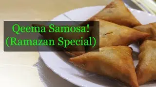 Qeema (Keema) Samosa! (Ramazan Special )