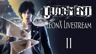 LeonX Livestream - Judgement PC - Part 11!