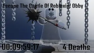 Escape The Castle Of Robloxia! Obby Speedrun | 00:09:59:17 (4 Deaths)