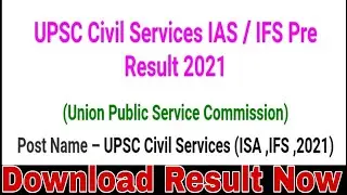 UPSC Civil Services IAS/ IFS Pre Result  2021, Download Now