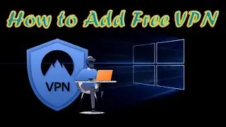 How To Add Free VPN On Windows 10 | How To Add PPTP VPN in Windows10 | Vpnbook | 2020
