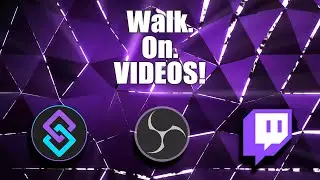 Walk On Videos Using Streamer.Bot & OBS