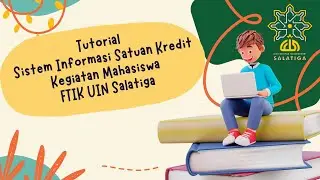 Tutorial Sistem Informasi Satuan Kredit Kegiatan Mahasiswa FTIK UIN Salatiga