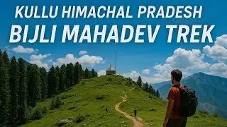 Bijli Mahadev Travel Guide 2024 I kullu to Bijli Mahadev Road I Bijli Mahadev Trek #bijlimahadev