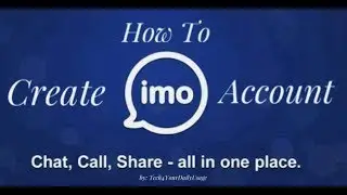 IMO App Review: How to Download, Install and Create IMO Account in Android Phones