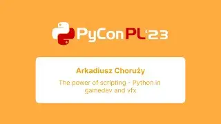 Arkadiusz Choruży - The power of scripting - Python in gamedev and vfx
