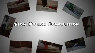 Compilation Of Slow Motion Videos