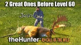 2 Great Ones Before Level 60 ! - theHunter Call Of The Wild