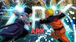 ARK - NARUTO - [AMV/EDIT]