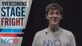 NYO-U: How to Conquer Stage Fright