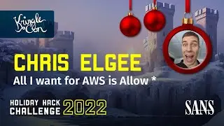 Chris Elgee, All I want for AWS is Allow * | KringleCon 2022