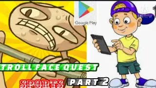 TROLL FACE  QUEST SPORTS part 2
