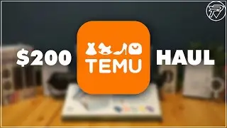 200 USD Temu Haul Unboxing & Review