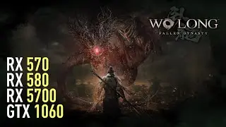 Wo Long: Fallen Dynasty - RX 570 4GB | RX 580 | GTX 1060 | RX 5700 | Release | Performance test