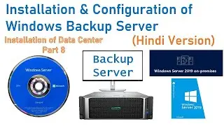 Installation & Configuration of Windows Backup Server on Microsoft Windows Server 2019