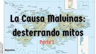 La Causa Malvinas: desterrando mitos - Parte I /Alejandría
