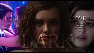 13 Reasons Why | WMV | Love In The Dark | By AMV Point