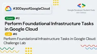 Perform Foundational Infrastructure Tasks in Google Cloud: Challenge Lab