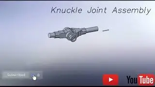 Knuckle Joint Design |  Prepared by Yash Bhesaniya