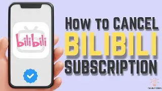 How to Cancel bilibili Subscription (Step-by-Step Guide)