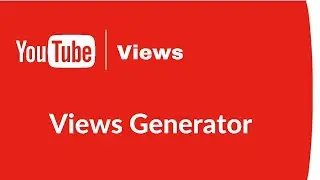 Views Generator - Get More Views Fast & Free