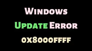 windows Update Error 0x8000ffff