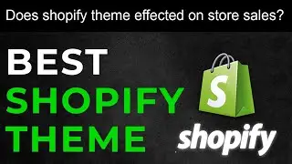 The Best Shopify Themes for Your Online Store | How to choose the best theme for your Shopify store