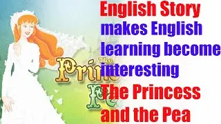 learn english through story | english story reading | english stories | The Princess and the Pea