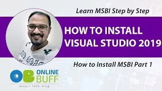 How to Install Visual Studio 2019 : How to Install MSBI Part 1