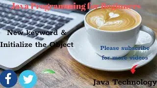 new Keyword  & Initialize the object in java