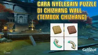 Cara Nyelesain Puzzle di Chizhang Wall - Fragrant Wood + Jade Fragment - [Genshin Impact]