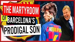 Riqui Puig - From Barcelona Prodigy to Tragedy! The REAL Reason behind Koeman's Shocking decision