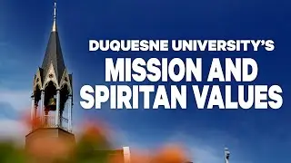 Duquesne University’s Mission and Spiritan Values