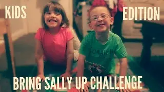 BRING SALLY UP CHALLENGE (KID EDITION)