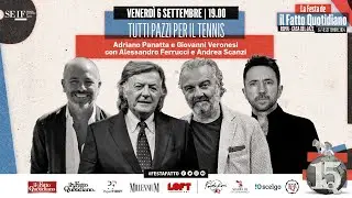 Tutti pazzi per il tennis: Adriano Panatta e Giovanni Veronesi alla Festa del Fatto