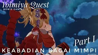 Yoimiya Quest | Keabadian Bagai Mimpi Part 1 | Sub.Indonesia