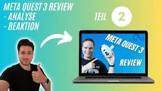 Meta Quest 3 Review von @VoodooDE_VR | Reaktion & Analyse Teil 2
