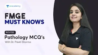 FMGE Must-Knows: Revise Pathology MCQs | Dr. Preeti Sharma