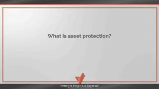 What is asset protection? | Jeffrey Verdon Law Group