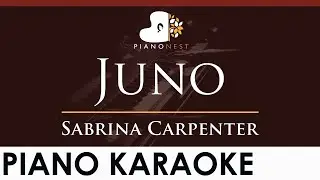 Sabrina Carpenter - Juno - HIGHER Key (Piano Karaoke Instrumental)