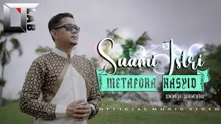 SUAMI ISTRI _ METAFORA NASYID (Official Music Video)